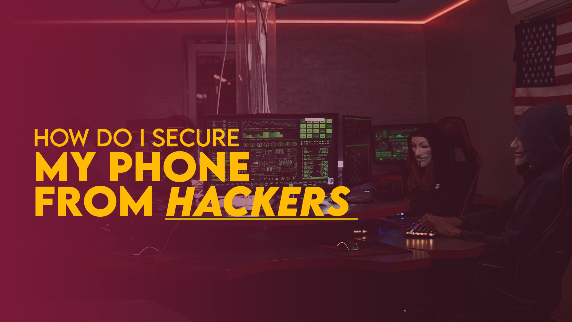 Securing Your Phone from Hackers: A Comprehensive Guide